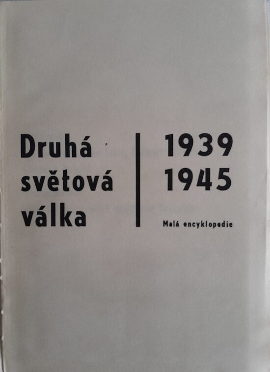 Druhá světová válka 1939-1945 malá encyklopedie