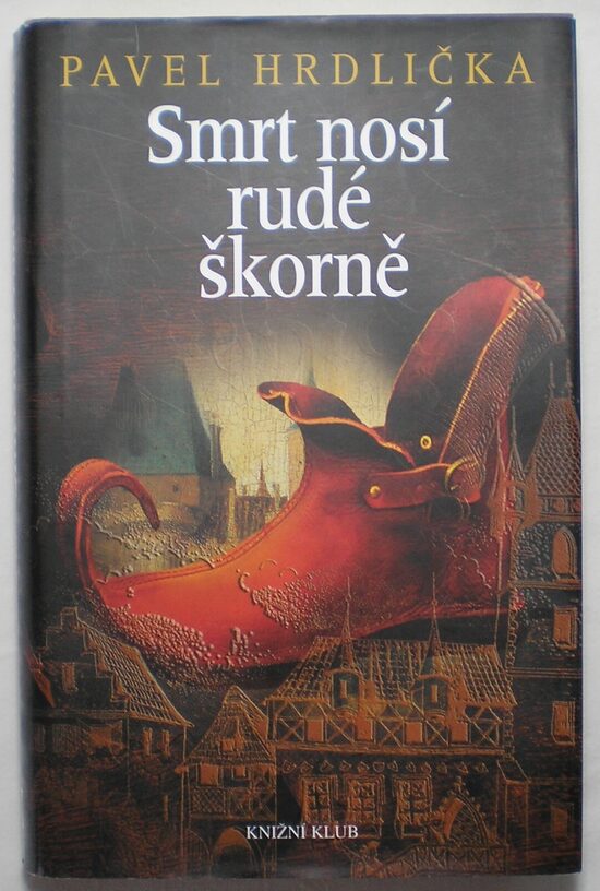 Smrt nosí rudé škorně  Pavel Hrdlička