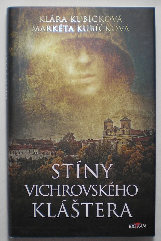 Stíny vichrovského kláštera  Klára Kubíčková   Marketa Kubíčková