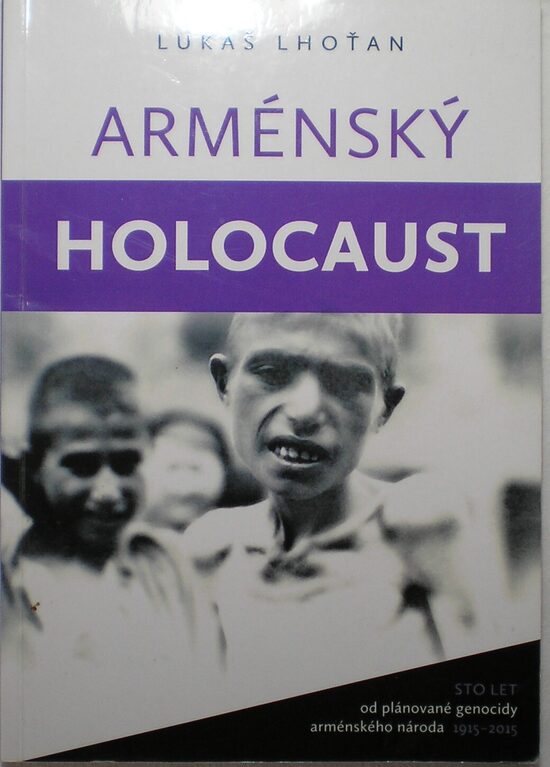 Armenský holokaust  Lukáš Lhoťan